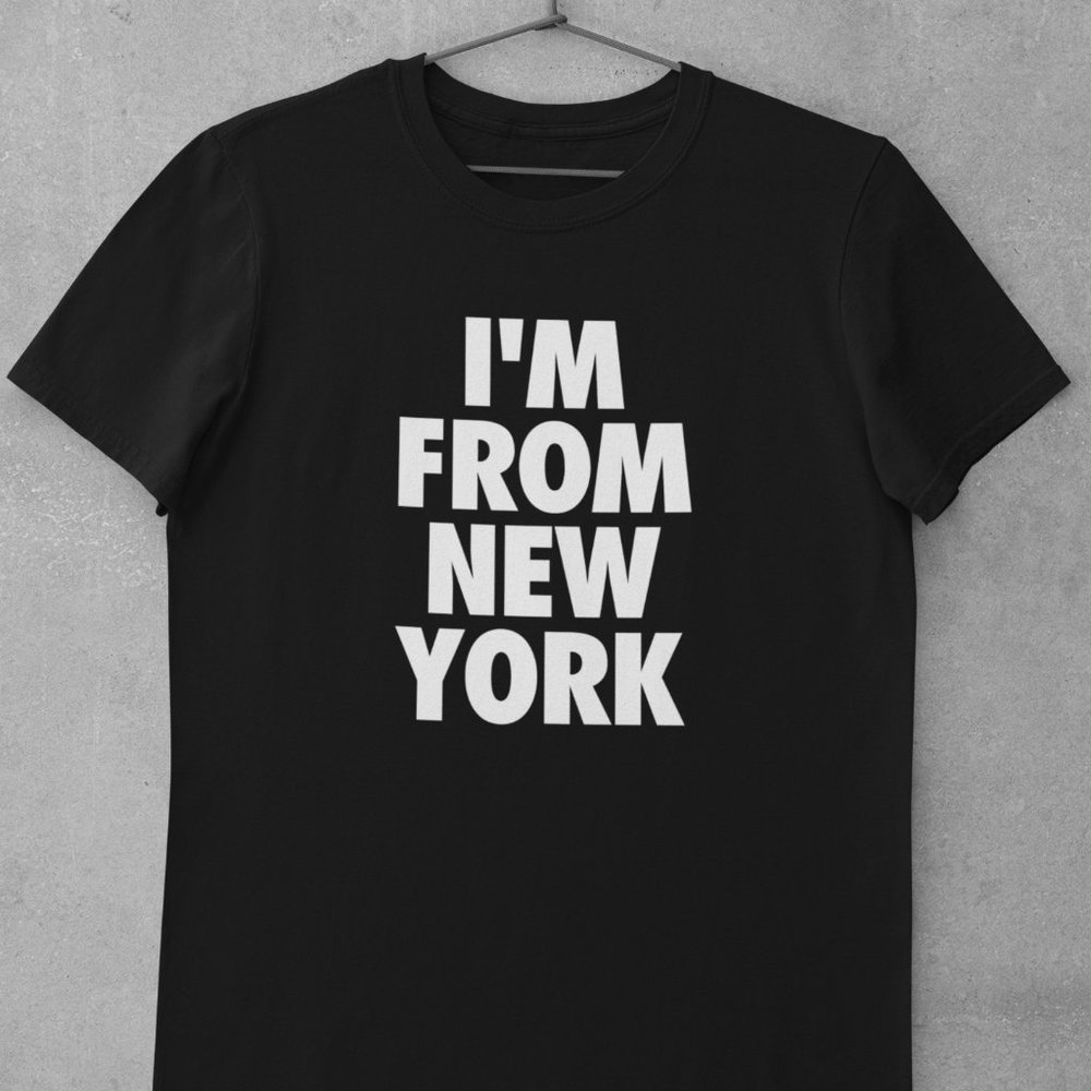 I'm From New York Shirt